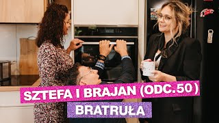 Sztefa i Brajan  Bratruła odc50 [upl. by Anisirhc]