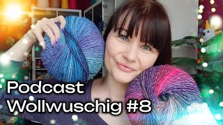 Podcast Wollwuschig 8 ❤️ Gesichtsgulasch amp Umbau [upl. by O'Donoghue]