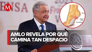 AMLO revela que tiene una molestia en el “calcañar” y por eso camina despacio [upl. by Laurianne]