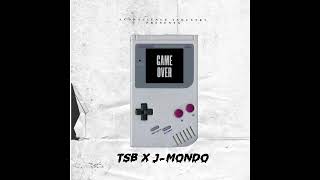 TSB x J MONDO  GAME OVER [upl. by Converse983]