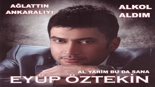 EYÜP ÖZTEKİN  YAKARIM ANKARAYI [upl. by Sara-Ann692]