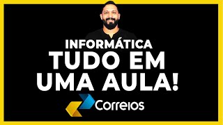 INFORMÁTICA PARA OS CORREIOS  TUDO EM UMA AULA [upl. by Severson123]