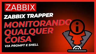 Zabbix Trapper  Monitorando qualquer coisa [upl. by Ymmik]