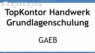 TopKontor Handwerk Schulungsvideo Nr 28 GAEB [upl. by Zena]