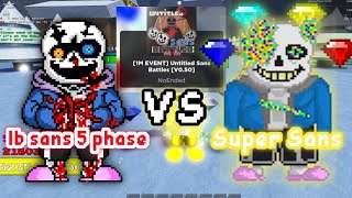 lb sans phase 5 vs super sans in game Untitled Sans Battles V0501 [upl. by Uehttam]