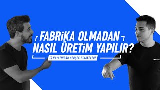 Fabrika olmadan nasıl üretim yapılır  Kısa ve Öz 031 [upl. by Pacien]