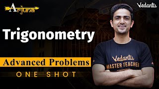 JEE Advanced 2023  Trigonometry Class 11  One Shot  Arjuna  Arvind Kalia Sir  Vedantu [upl. by Arrotal]