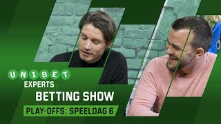 Unibet Experts – Betting Show Playoffs Speeldag 6 [upl. by Enniroc]