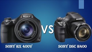 Sony DSCHX400V vs Sony DSCH400 B Straight to the point [upl. by Leihcim]