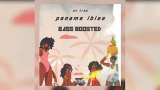 Panama Ibiza Bass Boosted [upl. by Ciapas]