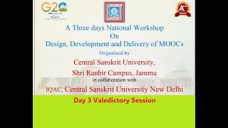 Day 3 Valedictory Session National Workshop On Design Development and Delivery of MOOCs [upl. by Pylle]