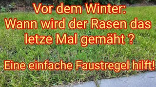 Wann wird der Rasen das letzte Mal vor dem Winter gemäht Eine einfache Faustregel hilft [upl. by Helmer318]