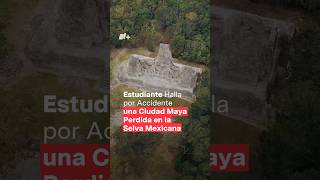 Descubren por accidente enorme ciudad maya nmas mayas campeche shorts [upl. by Ramberg]