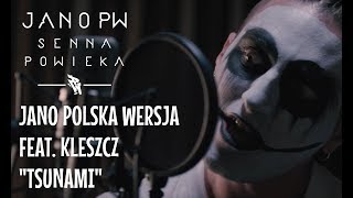 Jano Polska Wersja  Tsunami feat Kleszcz prod Chrome [upl. by Sev545]