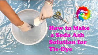 How to Make Soda Ash Solution for TieDye [upl. by Ybocaj]