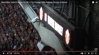 Manchester United 3 Spurs 0 220811 Fan Footage Goals Welbeck Rooney Anderson [upl. by Garnett]