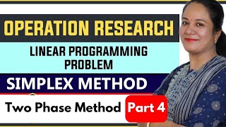 Operation Research  Two Phase Simplex Method  Linear Programming  Two Phase Method [upl. by Keri]