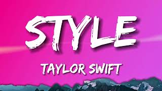 Taylor Swift  Style Lyrics [upl. by Adlog]