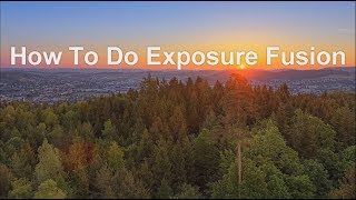 How to do Exposure Fusion [upl. by Bock]