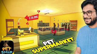 I OPENED A PET Supermarket In My City  Pet Shop Simulator 1 [upl. by Ahsenet]