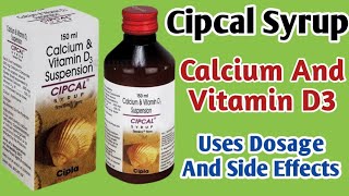 Cipcal Syrup Uses  Calcium And Vitamin D3 Suspension  Uses Dosage And Side Effects [upl. by Hardi514]