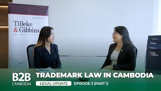 Trademark Law in Cambodia Part 1  Legal Update  Tilleke amp Gibbins [upl. by Kindig]