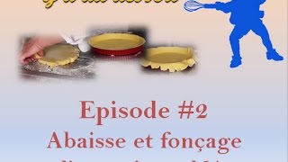 Episode 2  Abaisse et Fonçage [upl. by Ahsrav]