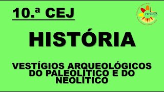 10 HISTÓRIA VESTÍGIOS ARQUEOLÓGICOS DO PALEOLÍTICO E DO NEOLÍTICO [upl. by Boak]