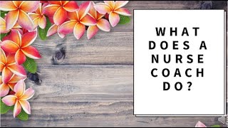 What Does a Nurse Coach Do [upl. by Antone68]