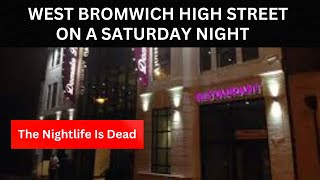 WEST BROMWICH HIGH STREET Nightlife There really isnt any its dead [upl. by Sorcim421]