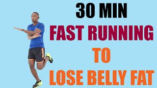 30 Minute FAST RUNNING Workout to Lose Belly Fat at Home 🔥 330 Calories 🔥 [upl. by Eenot]