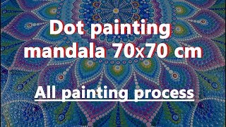 Dot painting mandala 70х70 cm Acrylic Painting Process from beginning to end [upl. by Suiradel425]