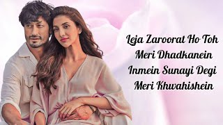 Suna Hai quotLeja Zaroorat Ho Toh Meri Dhadkaneinquot Lyrics • Jubin Nautiyal • Sanak • Vidyut Jammwal [upl. by Atival]