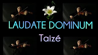 Laudate Dominum  Taizé Instrumental Violin [upl. by Reivaj]