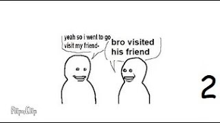 Bro visited his friend Comic dub version 2 [upl. by Patricio]