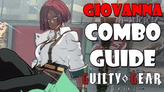 Guilty Gear Strive  Giovanna Combo Guide [upl. by Vashti583]