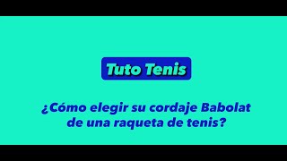 ¿Cómo elegir su cordaje Babolat de una raqueta de tenis [upl. by Sihtam728]