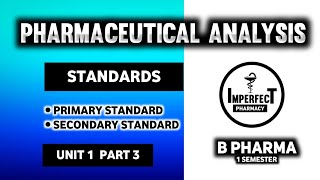 Primary And Secondary Standards  Pharmaceutical Analysis  B Pharma 1st Semester [upl. by Calvin]