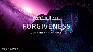 Sayyid ul istighfar  PRAYER FOR FORGIVENESS  DUA  سيد الإستغفار  Omar Hisham [upl. by Anehsak]