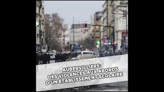 Aubervilliers Des violences aux abords dun établissement scolaire [upl. by Olivann]