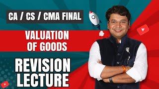 Valuation Of Goods  Customs  Ch 28  Revision of CACSCMA Final IDT  CA Yashvant Mangal [upl. by Garrard976]