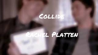 Collide  Rachel Platten  Edit Audio [upl. by Naesyar349]