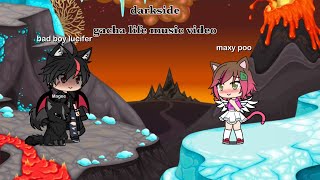 darkside  gacha life music video  maxypooYT [upl. by Lirva]