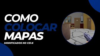 Como colocar Mapas personalizados no CS16 [upl. by Cissie197]