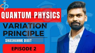 Variation Method  Variation Principle  MSc Physics  Quantum Physics 02 [upl. by Cunningham]