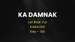 Ka damnak  Karaoke Key Gb [upl. by Avaria]