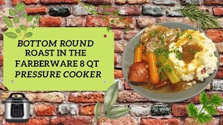 Bottom Round Roast in the Farberware 8 qt Pressure Cooker [upl. by Ahmed]