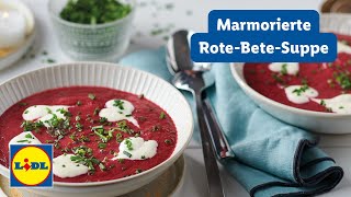 Marmorierte RoteBeteSuppe  15min Zubereitung  Einfach  Lidl Kochen [upl. by Aig38]