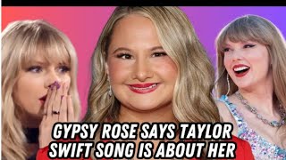 Big Breaking news Gypsy Rose Blanchard thinks new Taylor Swift’s song is about her [upl. by Yeh]