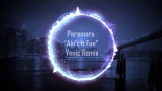 Paramore  Aint it Fun  Dyrenik Remix [upl. by Blinny]